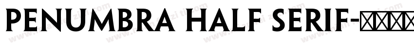 Penumbra Half Serif字体转换